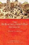 Arlette Jouanna, Jouanna Arlette - Saint Bartholomew''s Day Massacre