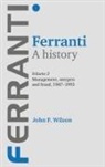 John F Wilson, John F. Wilson - Ferranti. A History