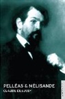 Claude Debussy, Debussy Claude, Nicholas John, John Nicholas - Pelleas and Melisande