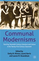 Emily M. Rosenblum Hinnov, HINNOV E ET AL, L Harris, L. Harris, Laurel Harris, E. Hinnov... - Communal Modernisms