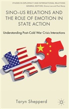 T Shepperd, T. Shepperd, Taryn Shepperd, SHEPPERD TARYN - Sino-Us Relations and the Role of Emotion in State Action