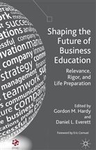 G. Hardy, Gordon Everett Hardy, HARDY GORDON EVERETT DANIEL L, EVERETT, Everett, D. Everett... - Shaping the Future of Business Education