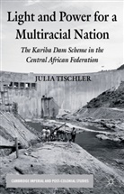 J Tischler, J. Tischler, Julia Tischler, TISCHLER JULIA - Light and Power for a Multiracial Nation