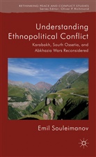 E Souleimanov, E. Souleimanov, Emil Souleimanov, Souleimanov Emil - Understanding Ethnopolitical Conflict