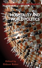 Gideon Baker, Baker Gideon, G. Baker, Gideon Baker - Hospitality and World Politics