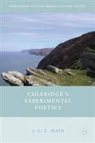 J. Mays, J. C. C. Mays, MAYS J C C - Coleridge''s Experimental Poetics