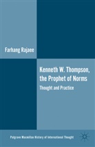 Farhang Rajaayai, F Rajaee, F. Rajaee, Farhang Rajaee, RAJAEE FARHANG, Farhang Rajayi - Kenneth W. Thompson, the Prophet of Norms