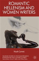 N Comet, N. Comet, Noah Comet, COMET NOAH - Romantic Hellenism and Women Writers