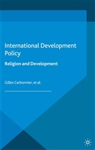 Gilles Carbonnier, Carbonnier Gilles, Carbonnier, G Carbonnier, G. Carbonnier, Gilles Carbonnier - International Development Policy: Religion and Development