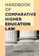 Charles J Russo, Charles J. Russo, Charles J. Russo, Russo Charles J. - Handbook of Comparative Higher Education Law