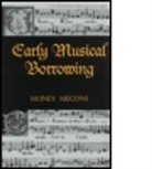 Honey Meconi, Meconi Honey, Honey Meconi, Meconi Honey - Early Musical Borrowing