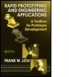 Frank W. Liou, Frank W. (University of Missouri-Rolla Liou, LIOU FRANK W - Rapid Prototyping and Engineering Applications