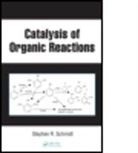 Stephen R. Schmidt, Stephen R. (W.r. Grace &amp; Company. Schmidt, SCHMIDT STEPHEN R, Stephen R. Schmidt, Stephen R. (W.r. Grace &amp; Company. Schmidt, Schmidt Stephen R. - Catalysis of Organic Reactions