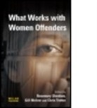 Rosemary (Monash University Sheehan, Rosemary Mcivor Sheehan, SHEEHAN ROSEMARY MCIVOR GILL TRO, Gill McIvor, Gill (University of Stirling McIvor, McIvor Gill... - What Works With Women Offenders