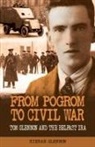 Kieran Glennon, GLENNON KIERAN - From Pogrom to Civil War: Tom Glennon and the Belfast Ira