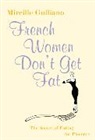 Mireille Guiliano, GUILIANO MIREILLE - French Women Don't Get Fat