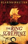 Bjarne Reuter - Ring of the Slave Prince