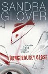 Sandra Glover - Dangerously Close