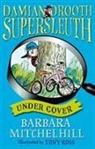 Barbara Mitchelhill, Barbara Mitchell, Tony Ross - Damian Drooth, Supersleuth: Under Cover