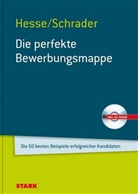 Hess, Jürge Hesse, Jürgen Hesse, Hesse Christian Schrader, SCHRADER, Hans Chr. Schrader... - Die perfekte Bewerbungsmappe, m. CD-ROM