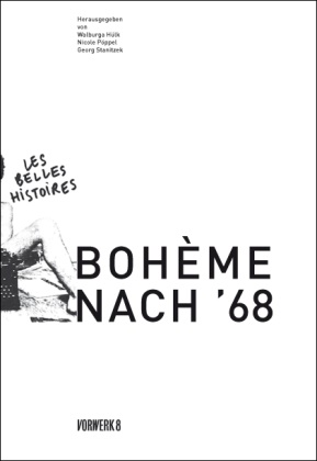 Walburga Hülk, Nicole Pöppel, Pöppel. Nicole, Georg Stanitzek - Bohème nach '68
