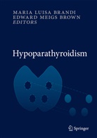 Maria Luisa Brandi, Edward Meigs Brown, Mari Luisa Brandi, Maria Luisa Brandi, Meigs Brown, Meigs Brown - Hypoparathyroidism