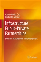 Carlos Cruz, Carlos Oliveir Cruz, Carlos Oliveira Cruz, Rui C. Marques, Rui Cunha Marques - Infrastructure Public-Private Partnerships