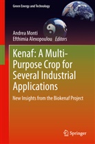 Alexopoulou, Alexopoulou, Efthimia Alexopoulou, Andre Monti, Andrea Monti - Kenaf: A Multi-Purpose Crop for Several Industrial Applications