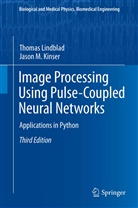 Jason Kinser, Jason M Kinser, Jason M. Kinser, Thoma Lindblad, Thomas Lindblad - Image Processing using Pulse-Coupled Neural Networks