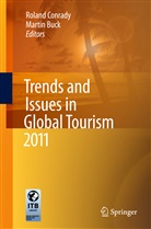 BUCK, Buck, Martin Buck, Rolan Conrady, Roland Conrady - Trends and Issues in Global Tourism 2011