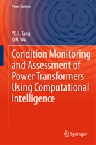 W Tang, W H Tang, W. H. Tang, W.H. Tang, Q H Wu, Q. H. Wu... - Condition Monitoring and Assessment of Power Transformers Using Computational Intelligence