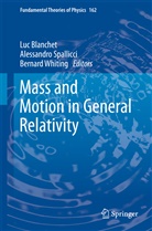 Luc Blanchet, Alessandr Spallicci, Alessandro Spallicci, Bernard Whiting - Mass and Motion in General Relativity