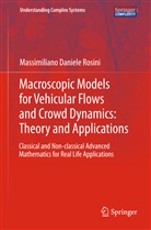 Massimiliano Daniele Rosini - Macroscopic Models for Vehicular Flows and Crowd Dynamics: Theory and Applications