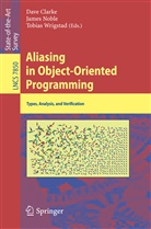 Dave Clarke, David Clarke, James Noble, Tobia Wrigstad, Tobias Wrigstad - Aliasing in Object-Oriented Programming