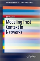 Sibel Adal, Sibel Adali - Modeling Trust Context in Networks
