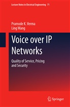 Pramode Verma, Pramode K Verma, Pramode K. Verma, Ling Wang - Voice over IP Networks