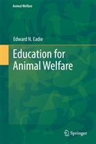 Edward N Eadie, Edward N. Eadie - Education for Animal Welfare