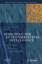 H Paul Shuch, H. Paul Shuch, H. Paul Shuch - Searching for Extraterrestrial Intelligence