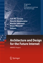 Henri Abramowicz, Henrik Abramowicz, Luis M. Correia, Martin Johnsson, Martin Johnsson et al, Klaus Wünstel - Architecture and Design for the Future Internet