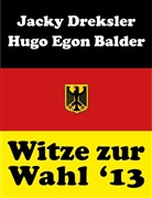 Balder, Hugo Egon Balder, Dreksle, Jack Dreksler, Jacky Dreksler - Witze zur Wahl 2013
