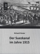 Richard Förster - Der Suezkanal im Jahre 1915
