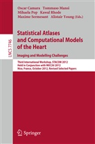 Oscar Camara, Tommas Mansi, Tommaso Mansi, Mihaela Pop, Mihaela Pop et al, Kawal Rhode... - Statistical Atlases and Computational Models of the Heart: Imaging and Modelling Challenges