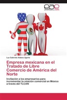Luz Gabriela Aldana Ugarte - Empresa mexicana en el Tratado de Libre Comercio de América del Norte