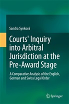 Sandra Synkova, Sandra Synková - Courts' Inquiry into Arbitral Jurisdiction at the Pre-Award Stage