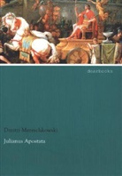 Dmitri Mereschkowski - Julianus Apostata