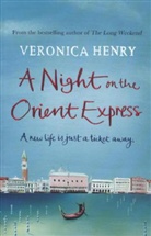 Veronica Henry, Henry Veronica - A Night on the Orient Express