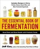 Jeff Cox, Jeff Cox - The Essential Book of Fermentation