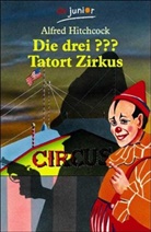 Alfred Hitchcock - Die drei Fragezeichen, Tatort Zirkus
