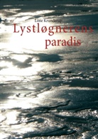 Lone Krunderup, Book on Demand Gmbh, Book on Demand Gmbh, Kønenhav Danmark Book on Demand Gmbh, Kønenhavn Danmark Book on Demand Gmbh - Lystløgnerens paradis