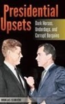 Doug Clouatre, Douglas Clouatre, Douglas J. Clouatre, Clouatre Douglas J. - Presidential Upsets